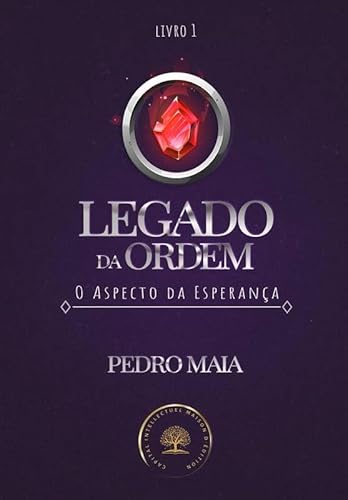 O LEGADO DA ORDEM - Pedro Maia