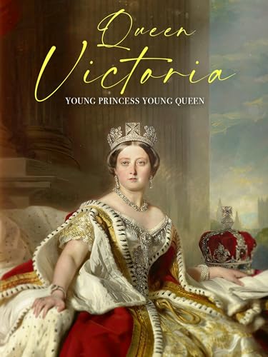 Regina Vittoria: giovane principessa giovane regina