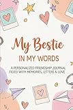 Photo Gallery my bestie in my words: a personalized friendship journal filled with memories, letters & love Photo Gallery my bestie in my words: a personalized friendship journal filled with memories, letters & love
