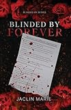 Blinded By Forever