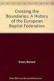 Crossing the Boundaries: A History of the European Baptist Federation