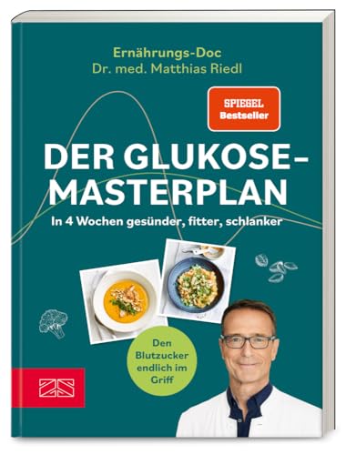 Der Glukose-Masterplan: In 4 Wochen gesünder, fitter, schlanker | SPIEGEL Bestseller