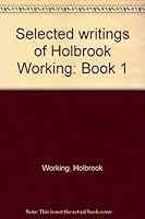 Selected writings of Holbrook Working: Book 1 B0007AKIQE Book Cover