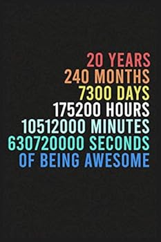 20 Years of Being Awesome: Awesome since 20 Years Journal Journal, 120 Pages, 6'' X 9'', Dark Grey Cover with Grey Flowers Details in Front and Back, Lined Journal, for Boys, Girls, Sister, Brother Wh