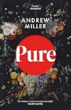 Pure: From the Booker Longlisted author of The Land in Winter (English Edition)