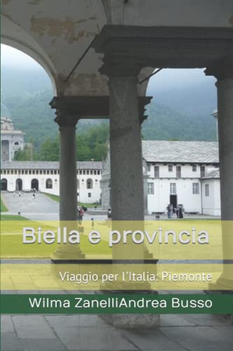Biella e provincia: Viaggio per l'Italia: Piemonte