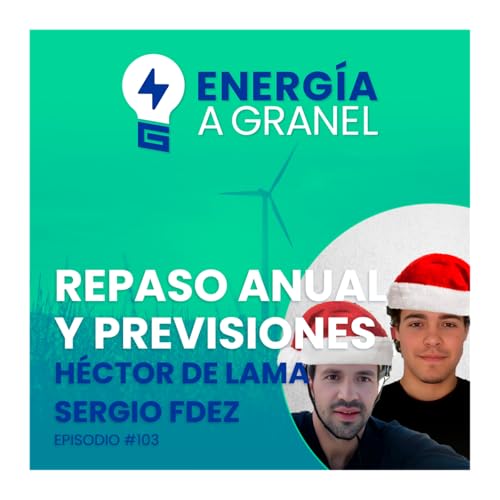 &laquo;Repaso anual y previsiones &raquo;, con H&eacute;ctor de la Lama y Sergio Fern&aacute;ndez #103