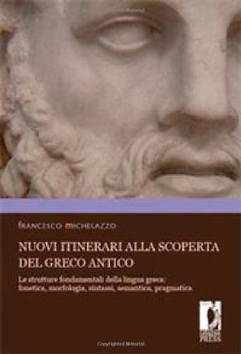 Nuovi itinerari alla scoperta del greco antico (Italian Edition)