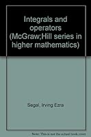 Integrals and Operators 0387083235 Book Cover