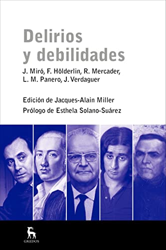 Delirios y debilidades (ESCUELA LACANIANA) (Spanish Edition)