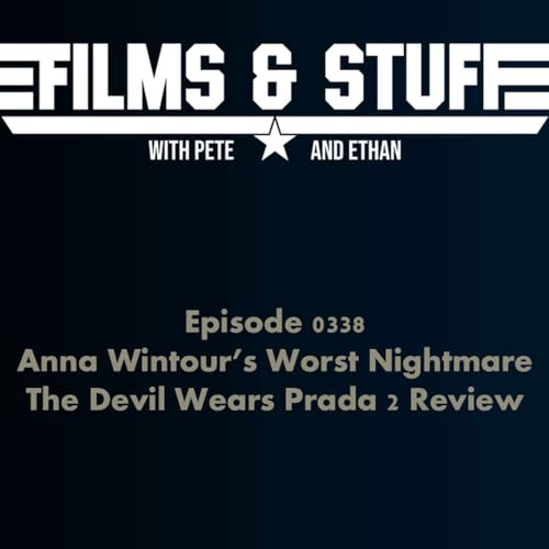 E0338 - The Devil Wears Prada 2 Review - Anna Wintour's Worst Nightmare!