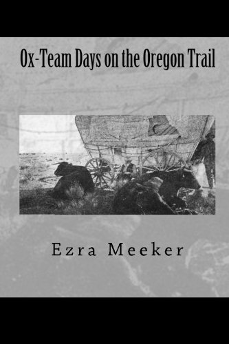 Ox-Team Days on the Oregon Trail: (Classic Repr... 1456406744 Book Cover