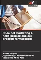 Sfide nel marketing e nella promozione dei prodotti farmaceutici (Italian Edition) 6206809242 Book Cover