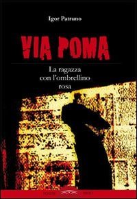 Via Poma. la ragazza con l'ombrellino rosa