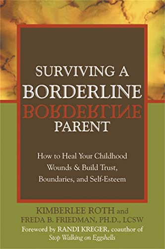 Image of Surviving a Borderline Parent: How to Heal Your Childhood Wounds and Build Trust, Boundaries, and Self-Esteem