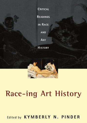 Race-ing Art History: Critical Readings in Race and Art...