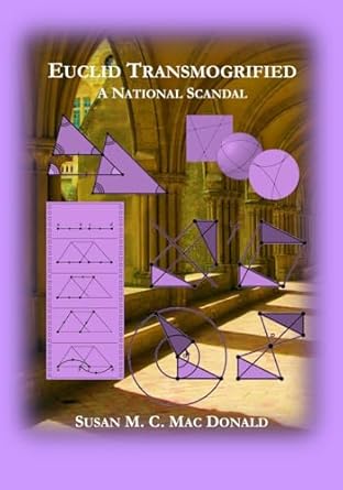 Euclid Transmogrified: A National Scandal: Mac Donald, Susan M C