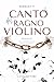 Il canto del ragno violino: [i romanzi Land Editore] (Italian Edition)