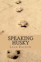 Speaking Husky 1477683453 Book Cover