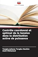 Contrôle coordonné et optimal de la tension dans la distribution active de puissance 6209367658 Book Cover