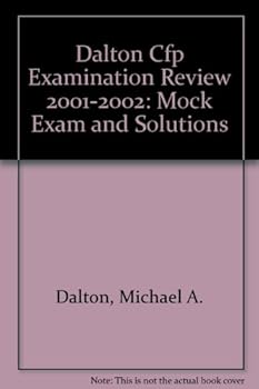 Paperback Dalton CFP Examination Review, November 2001 and March 2002 Exams: Mock Exam and Solutions, Exam A-2 (4th Edition) Book