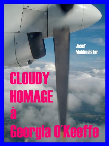 Cloudy Homage A Georgia O Keeffe A Beloved Dedicated Photo Book Kindle Edition By Mahlmeister Josef De Cologne Palabros Mahlmeister Josef Arts Photography Kindle Ebooks Amazon Com