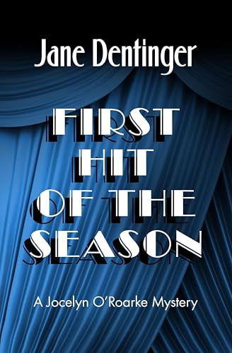 First Hit of the Season (The Jocelyn O'Roarke Mysteries Book 2)