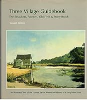 Three village guidebook: The Setaukets, Poquott, Old Field & Stony Brook 0940557002 Book Cover