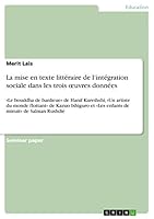 La mise en texte litt�raire de l'int�gration sociale dans les trois oeuvres donn�es: Le bouddha de banlieue de Hanif Kureihshi, Un artiste du monde flottant de Kazuo Ishiguro et Les enfants de minuit  3668097844 Book Cover