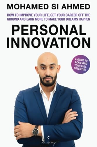 PERSONAL INNOVATION: HOW TO IMPROVE YOUR LIFE, GET YOUR CAREER OF...