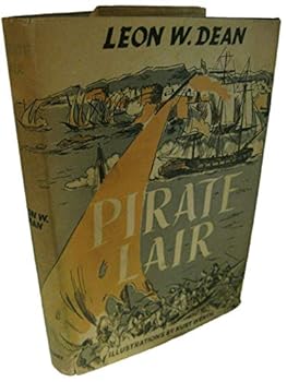 Hardcover Rare PIRATE LAIR by Leon Dean Illustrations by Kurt Werth 1st Edition 1947 Rinehart [Hardcover] Leon W. Dean Book