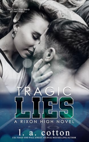 Tragic Lies: A Forbidden Age-Gap Romance (Rixon High)