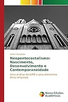 Neopentecostalismo: Nascimento, Desenvolvimento E Contemporaneidade 6130172117 Book Cover
