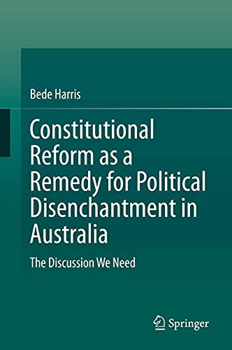 Buy Constitutional Reform as a Remedy for Political Disenchantment in Australia — BookShops.in