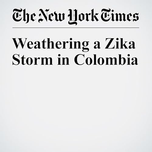 Weathering a Zika Storm in Colombia cover art