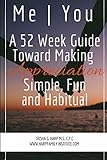Me | You A 52 Week Guide Toward Making Appreciation Simple and Habitual