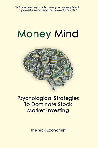 41XruMGKMAL - Money Mind: Psychological Strategies to Dominate Stock Market Investing