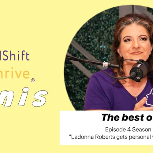 Mindshift Minis 19: Episode 4, Season 1: &ldquo;Ladonna Roberts gets personal with MindShift!&rdquo;