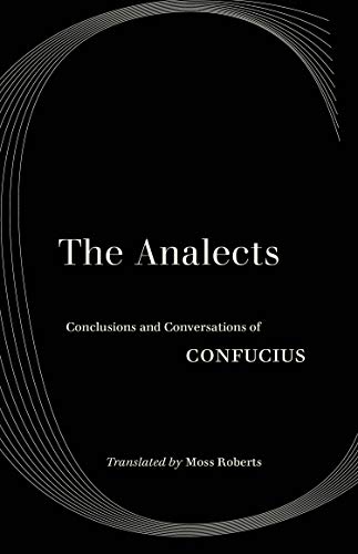 The Analects: Conclusions and Conversations of Confucius (World Literature in Translation)