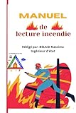 livre première lecture  Manuel De Lecture Incendie.: Protégez Vos Proches : Manuel De Sécurité Incendie Pour Tous.