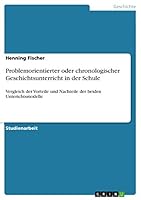 Problemorientierter Oder Chronologischer Geschichtsunterricht in Der Schule 365695688X Book Cover