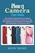 Produktbild iPhone 13 Camera User Guide: The Complete Step By Step User Manual for Beginners and Seniors on How to Use the New Apple iPhone 13 Camera For Videography And Photography with Tips For iOS 15