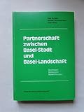  Partnerschaft zwischen Basel-Stadt und Basel-Landschaft - Grundlagen, Hintergrund, Stossrichtung