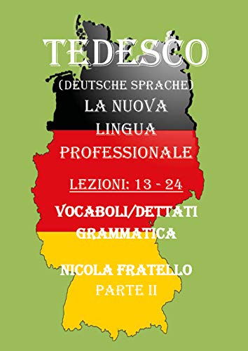 Tedesco. La nuova lingua professionale. Lezioni 13-24 (Vol. 2)