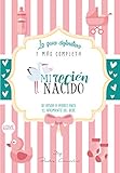  Mi recién nacido: La guía definitiva y más completa de ayuda a padres ante el nacimiento del bebé