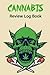Cannabis Review Log Book: Scratch and sniff cannabis book, marijuana rating log set review, cannabis rating log book 2022