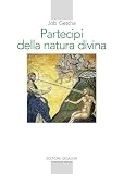 Partecipi della natura divina. La spiritualità ortodossa nell'età della secolarizzazione
