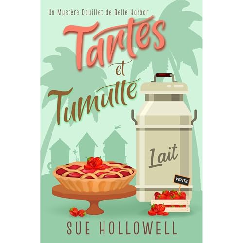 Tartes et Tumulte Audiolibro Por Sue Hollowell arte de portada