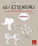 Gli essenziali di matematica. Scuola primaria (Vol. 3)