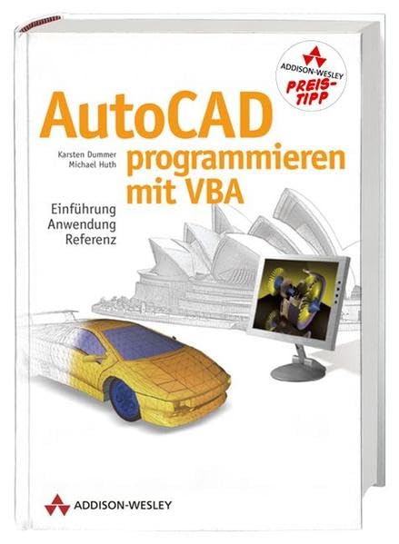 AutoCAD programmieren mit VBA: Einführung, Anwendung, Referenz (Sonstige Bücher AW)